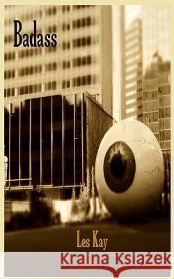 Badass Les Kay 9780996409919 Lucky Bastard Press - książka