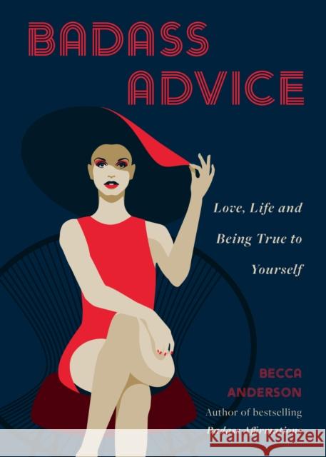 Badass Advice: Love, Life and Being True to Yourself Becca Anderson 9781684811021 Yellow Pear Press - książka