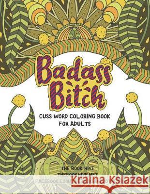 Badass Bitch: Cuss Word Coloring Books for Adults Melissa Smith 9781717857521 Independently Published - książka