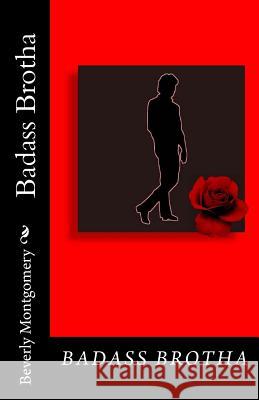 Badass Brotha Beverly Montgomery 9781517547028 Createspace - książka