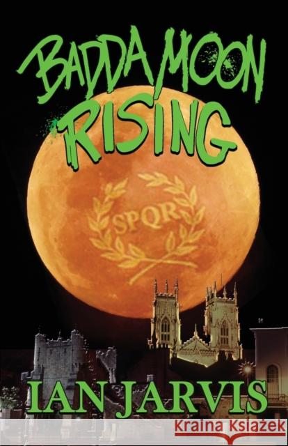 Badda Moon Rising (Bernie Quist Book 4) Ian Jarvis 9781787056114 MX Publishing - książka