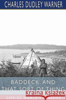 Baddeck, and That Sort of Thing (Esprios Classics) Charles Dudley Warner 9781006227462 Blurb - książka