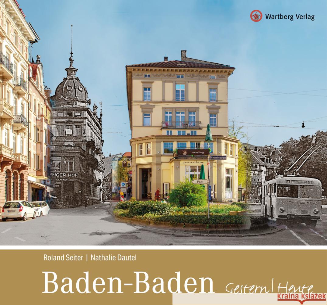 Baden-Baden Gestern Heute Roland Seiter, Natalie Dautel 9783831326051 Wartberg - książka