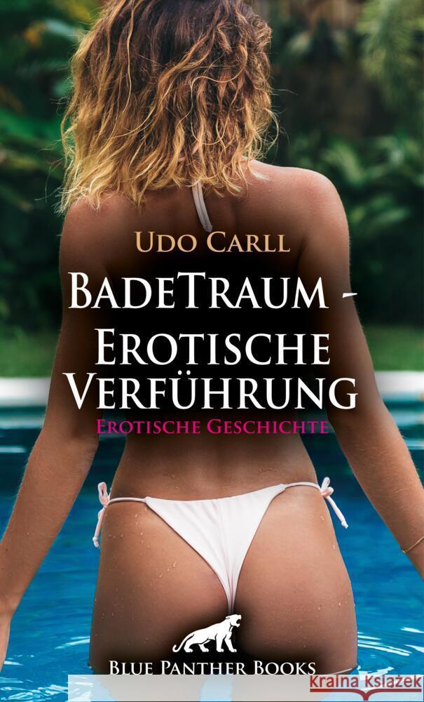 BadeTraum - Erotische Verführung | Erotische Geschichte + 4 weitere Geschichten Carll, Udo 9783756195312 blue panther books - książka