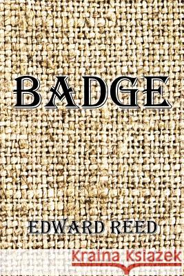 Badge Edward Reed 9781524604776 Authorhouse - książka
