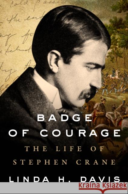 Badge of Courage: The Life of Stephen Crane Linda H. Davis 9781684427307 Turner - książka