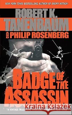 Badge of the Assassin Robert Tanenbaum, Philip Rosenberg, Philip Rosenberg 9781451607468 Simon & Schuster - książka