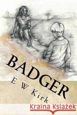 Badger: A Brighton Early Western E. W. Kirk Alison Gonzalez 9781546772996 Createspace Independent Publishing Platform - książka