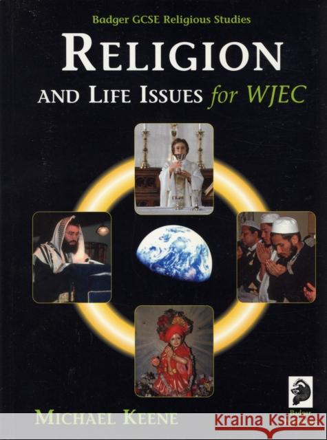 Badger GCSE Religious Studies: Religion and Life Issues for WJEC Michael Keene 9781844246533 Badger Publishing - książka