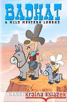 Badhat: A Wild Western Legend Harry McLaughlin 9780615368542 Zaptoons - książka