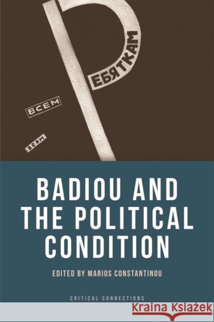 Badiou and the Political Condition Marios Constantinou 9780748678792 Edinburgh University Press - książka