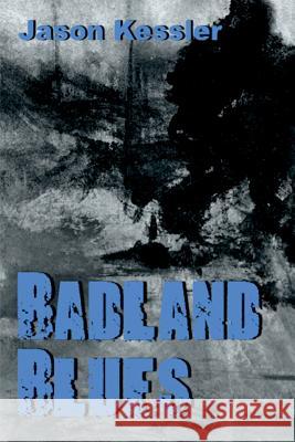 Badland Blues Jason Kessler 9781945734021 New Pulp Press - książka
