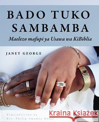 Bado Tuko Sambamba Janet George Philip Amukoa Owasi 9780982046548 Christians for Biblical Equality - książka