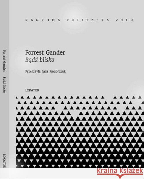 Bądź blisko Gander Forrest 9788363056674 Lokator - książka