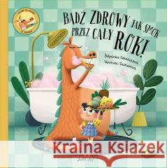 Bądź zdrowy jak smok przez cały rok! tpnka Sekaninov, Veronika Zacharov, Karolina Tudr 9788381448499 Jedność - książka