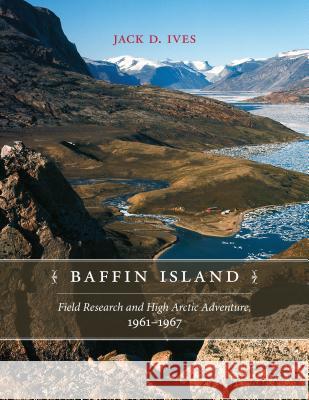 Baffin Island: Field Research and High Arctic Adventure, 1961-67  9781552388297 Not Avail - książka