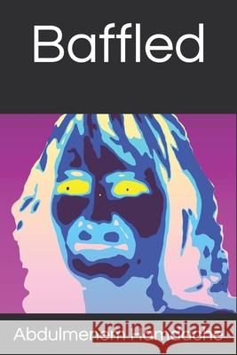 Baffled Abdulmenem Hamdache 9781086919189 Independently Published - książka