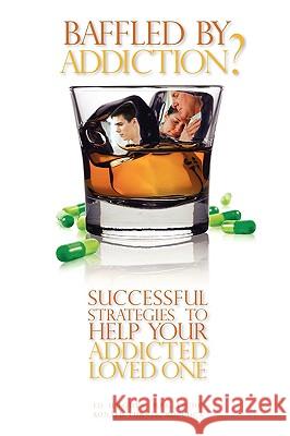 Baffled by Addiction? Thurman Edward Hughes Ronald R. Turner 9780615267302 Groundswell, LLC - książka