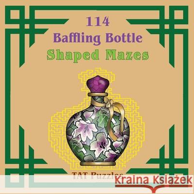 Baffling Bottle Shaped Mazes Tat Puzzles Margaret Gregory 9781923623217 Tried and Trusted Indie Publishing - książka