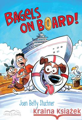Bagels on Board! Joan Betty Stuchner Dave Whamond Dave Whamond 9781459806955 Orca Book Publishers - książka
