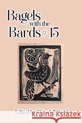 Bagels with the Bards #15 Steve Glines 9781678128074 Lulu.com - książka