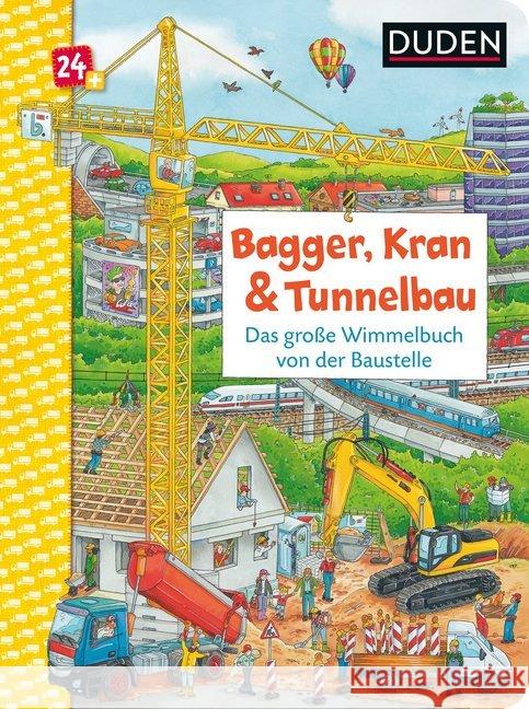 Bagger, Kran und Tunnelbau : Das große Wimmelbuch von der Baustelle Braun, Christina 9783737334396 FISCHER Duden - książka