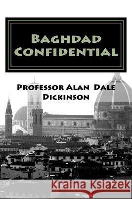 Baghdad Confidential: A Charlie O'Brien PI mystery novel Dickinson, Professor Alan Dale 9781978221949 Createspace Independent Publishing Platform - książka