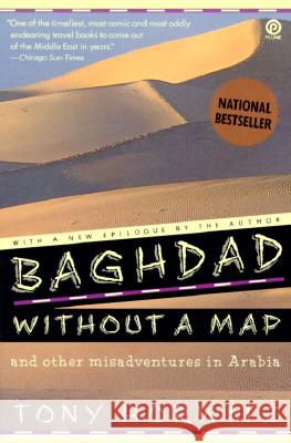 Baghdad Without a Map and Other Misadventures in Arabia Tony Horwitz 9780452267459 Plume Books - książka