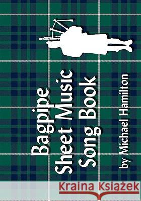 Bagpipe Sheet Music Song Book Michael Hamilton 9781434803252 Createspace - książka