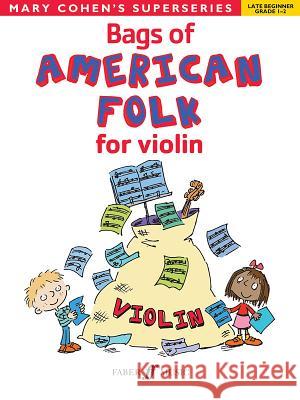 Bags of American Folk for Violin Mary Cohen 9780571534166 FABER MUSIC - książka