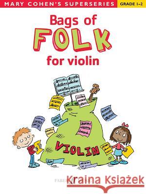 Bags of Folk for Violin Mary Cohen 9780571531141 Faber & Faber - książka