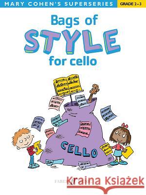 Bags of Style for Cello, Grades 2-3 Mary Cohen 9780571532629 FABER MUSIC LTD - książka