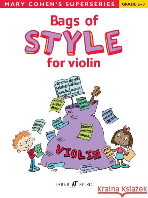 Bags of Style for Violin: Grade 2-3 Mary Cohen 9780571532612 FABER MUSIC LTD - książka