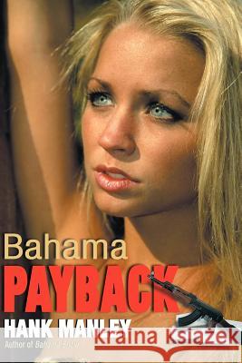 Bahama Payback Hank Manley 9781420817447 Authorhouse - książka