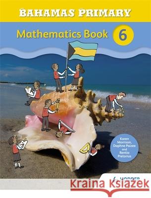 BAHAMAS PRI MATHS BK 6 MORRISON  KAREN 9781471864742 HODDER EDUCATION - książka