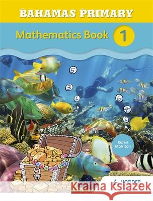 Bahamas Primary Mathematics Book 1 Karen Morrison 9781471860010 Hodder Education Group - książka