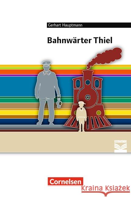 Bahnwärter Thiel : Empfohlen für das 8.-10. Schuljahr. Textausgabe. Text - Erläuterungen - Materialien Hauptmann, Gerhart 9783060675135 Cornelsen - książka