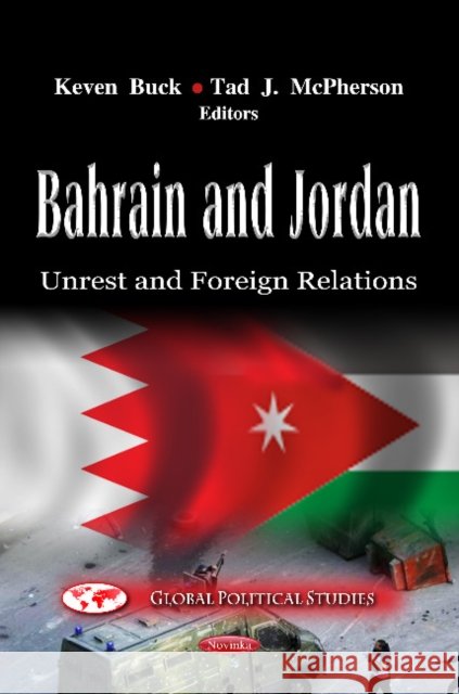 Bahrain & Jordan: Unrest & Foreign Relations Keven Buck, Tad J McPherson 9781619426054 Nova Science Publishers Inc - książka