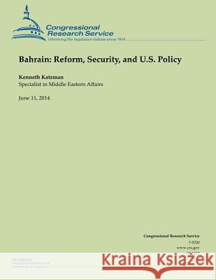 Bahrain: Reform, Security, and U.S. Policy Kenneth Katzman 9781503019980 Createspace - książka