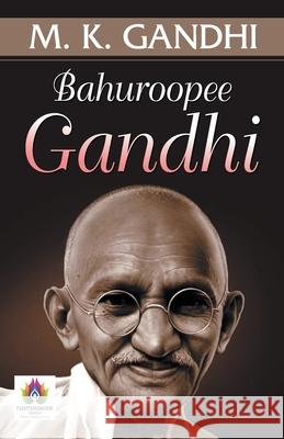 Bahuroopee Gandhi Mk Gandhi 9789390600427 Namaskar Books - książka