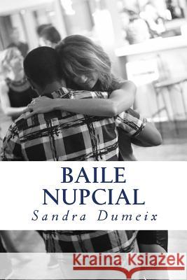 Baile Nupcial Miss Sandra Dumeix Miss Karla Gill 9781533506436 Createspace Independent Publishing Platform - książka