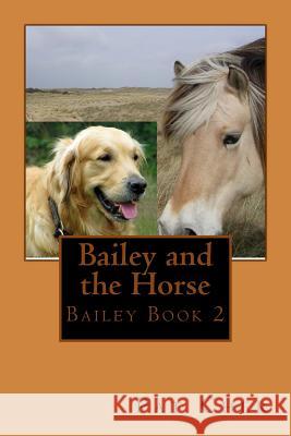 Bailey and the Horse Pat Cher 9780986522567 Patricia Cher - książka