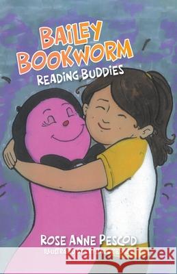 Bailey Bookworm: Reading Buddies Rose Anne Pescod Crystal Driedger 9780228854616 Tellwell Talent - książka