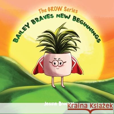 Bailey Braves New Beginnings Jessie Brockel 9781836637370 AMZ Book Publishing Services - książka