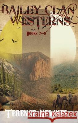 Bailey Clan Westerns - Books 7-9 Terence Newnes 9784824146540 Next Chapter - książka