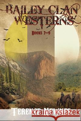 Bailey Clan Westerns - Books 7-9 Terence Newnes 9784824184122 Next Chapter - książka