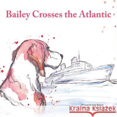 Bailey Crosses the Atlantic Kelsey M. Evans John Boyack 9781091303805 Independently Published - książka
