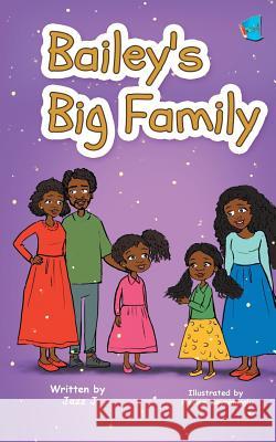 Bailey's Big Family: (Book 2) J, Jazz 9781949081046 My Little Story Publishing LLC - książka