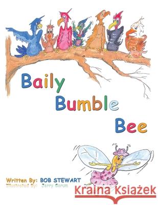 Baily Bumble Bee Bob Stewart 9781438972541 Authorhouse - książka