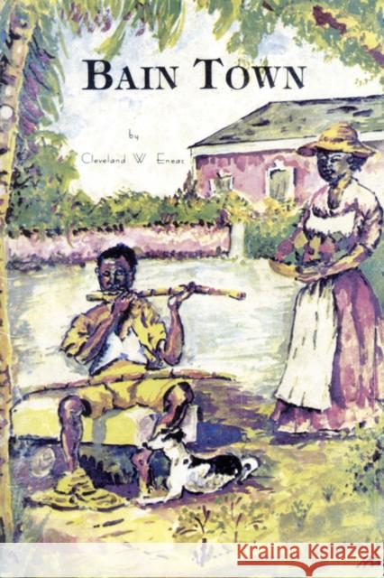 Bain Town Dr Cleveland W. Eneas 9781434301383 Authorhouse - książka